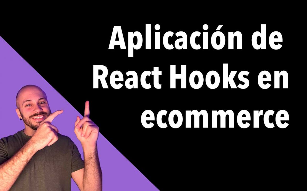 Aplicación de React Hooks en eCommerce
